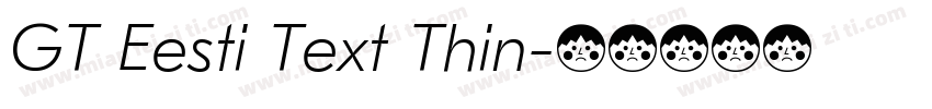 GT Eesti Text Thin字体转换